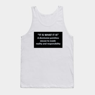 Banned Words It Is What It Is Tank Top